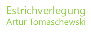 Estrichverlegung Artur Tomaschewski